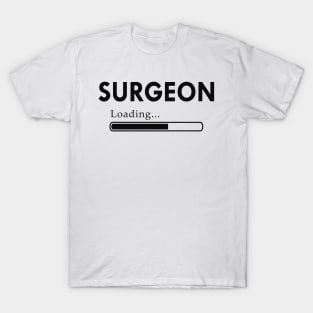 Surgeon Loading - Surgeon Student T-Shirt